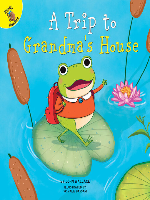 John Wallace创作的A Trip to Grandma's House作品的详细信息 - 可供借阅